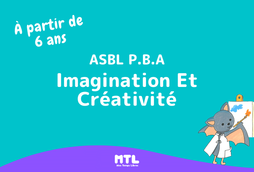 ASBL P.B.A. IMAGINATION ET CRÉATIVITÉ